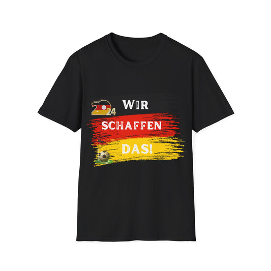 Fußballfan Unisex T-Shirt für alle fans, EM Deutschland 2024, Wir schaffen das!