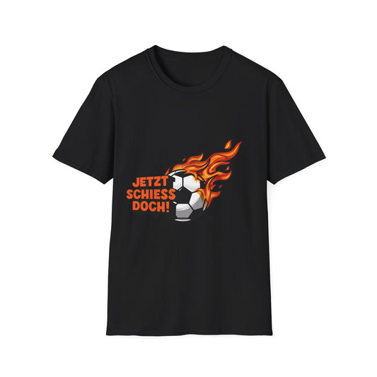 Fußballfan loud schreien - Jetzt schiess doch! mit feuer auf Unisex T-Shirts