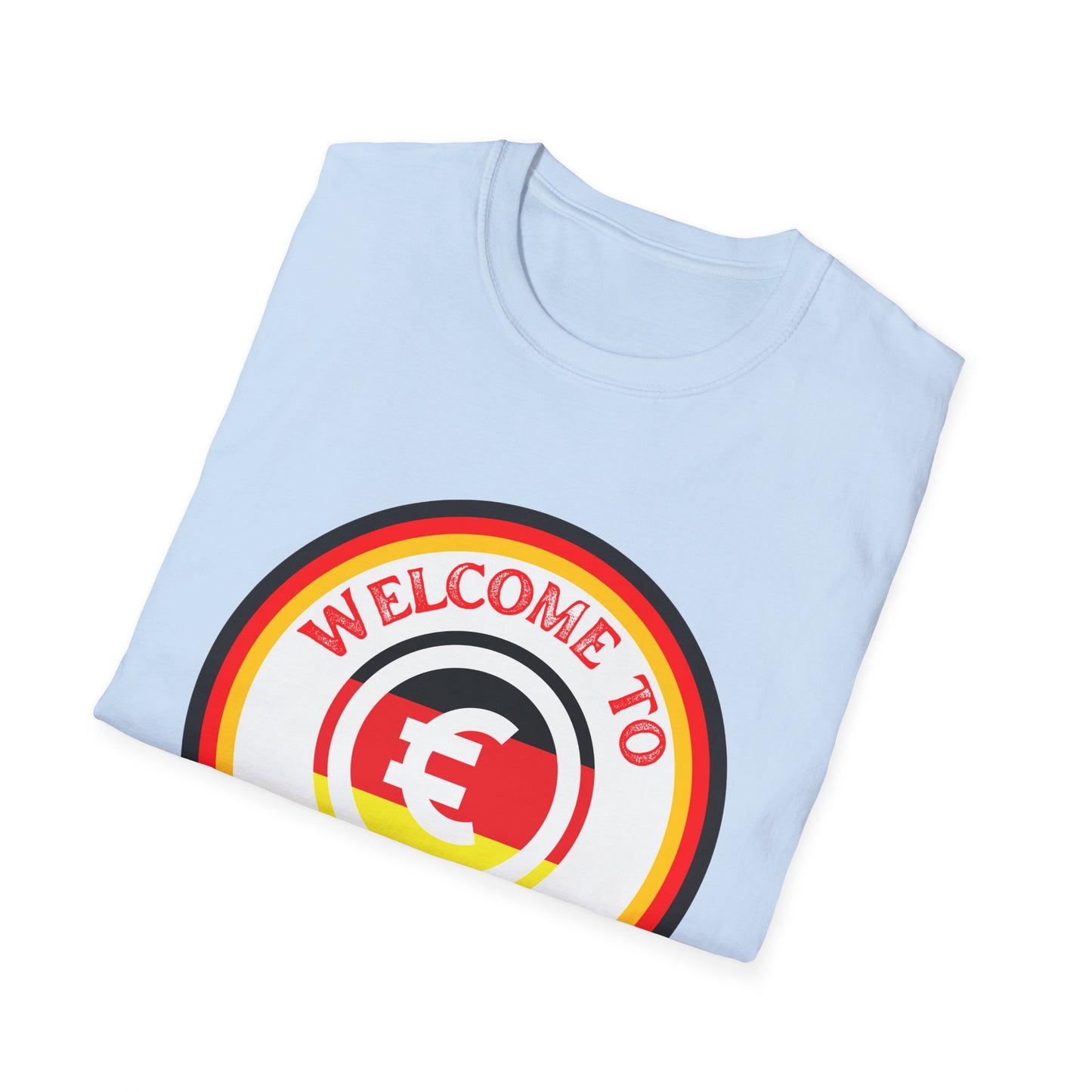 Welcome to Germany - Willkommen in Deutschland EURO Unisex T-Shirt